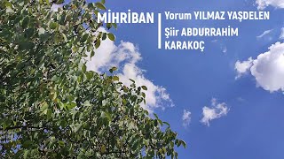 Yılmaz Taşdelen - Mihriban (Şiir Abdurrahim Karakoç)