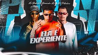 Ela é Experiente - ( MTG Brega Funk ) - Bruninho Mc - Mc Babidi - Mc Patinhas