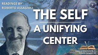 Exploring Transpersonal Psychology | The Self – A Unifying Center | Roberto Assagioli | PART 7