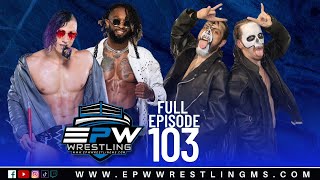 EPW Wrestling Episode 103 | ACE AUSTIN and CHRIS BEY from IMPACT WRESTLING in Action Plus more!!