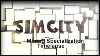 Simcity - Mining Specialization City Time Lapse