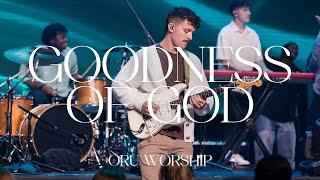 Goodness of God by ORU Worship | 2023-2024