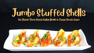 Jumbo Stuffed Shells... The Classic Three Cheese Italian Recipe in Tangy Tomato Sauce !