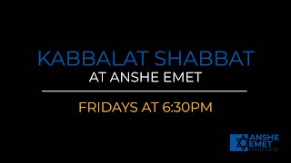 Kabbalat Shabbat at Anshe Emet