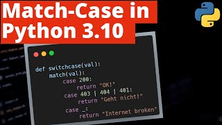 Structural Pattern Matching in Python 3.10 | Match/Case verstehen