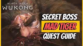 Mad Tiger Boss Quest Guide | How to Defeat the Mad Tiger Boss | Black Myth Wukong