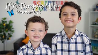 Scripture Song Matthew 6:14 KJV 'If Ye Forgive Men'