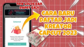 Cara jadi kreator capcut terbaru 2023|cara daftar capcut creator cepet lolos