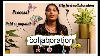 నా first collaboration// paid or unpaid? / types and process ఎలా ?