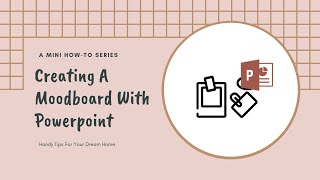 How To Create An Interior Design Moodboard with Powerpoint