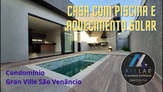 Casa Condomínio Gran Ville São Venâncio com piscina e aquecimento solar