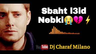 Sbaht l3id Nabki😥😥dj Charaf Milano/0699713800