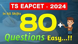 TS EAPCET - 2024 లో 80+ Questions ఈజీగా వస్తాయా....? MPC STREAM ALL SHIFTS