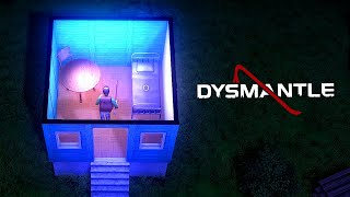 Building a home to survive in Dysmantle!