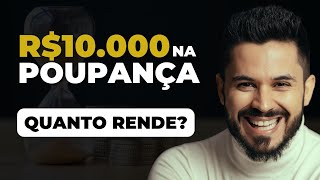 Quanto rende 10 mil reais na poupança?