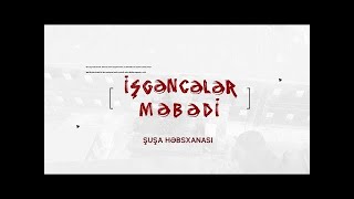 " #İşgəncələr #məbədi - #Şuşa #həbsxanası" #sənədli #filmi