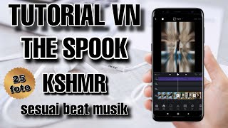 TUTORIAL EDIT VIDEO LAGU THE SPOOK - KSHMR FEAT BassKillers & B3nte | TUTORIAL VN SESUAI BEAT MUSIK