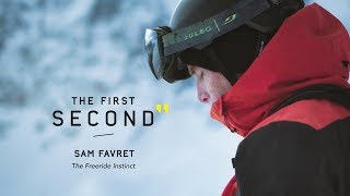 Sam Favret: The Freeride Instinct #TheFirstSecond