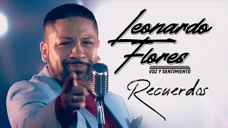 LEONARDO FLORES - RECUERDOS (Official Video)