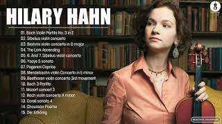 Hilary Hahn Greatest Hits Full Album 2021 - The Best Violin Of Hilary Hahn  - Playlist 2021