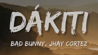 Bad Bunny x Jhay Cortez - Dákiti (Letra\Lyrics)