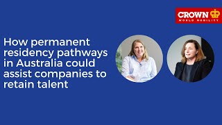 How permanent residency pathways in Australia could assist companies to retain talent