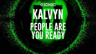 PREVIEW: KALVYN - People Are You Ready [OUT NOW]