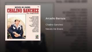 Chalino Sánchez - Arcadio Barraza