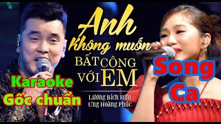 Anh Không Muốn Bất Công Với Em Karaoke Song Ca | Sinh Nguyễn Karaoke