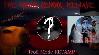 (Roblox) The Mimic School Remake | Troll Mode REVAMP (+ IVS LANTERN WOWO Quest)