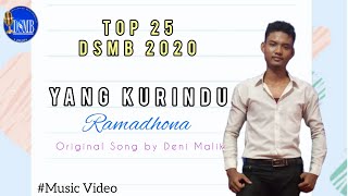 YANG KURINDU - DENI MALIK (RAMADHONA) | TOP 25 DSMB 2020