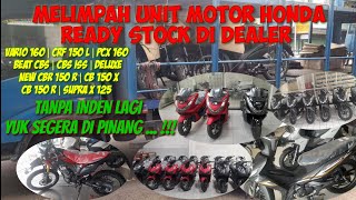 STOCK MOTOR HONDA BANYAK||TANPA INDEN LAGI !!! SAATNYA MILIKI MOTOR IMPIAN SEKARANG JUGA ❗️🔥"