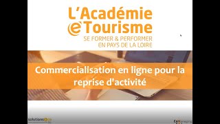 Académie e-tourisme - Webinaire commercialisation en ligne pour la reprise d'activité