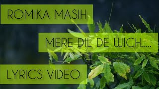 Mere Dil de wich (lyrics video) / Romika masih / The godly life diaries