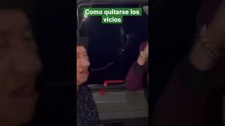 La GILBERTONA como quitarse los vicios