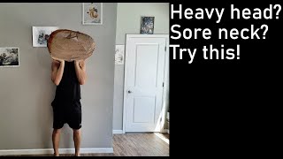 Heavy Head: Neck Maintenance Routine