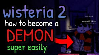 (Wisteria 2) How To Become A *DEMON* Super Easily!? [Roblox]