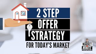 Do These 2 Things When Making an Offer in Today’s Market!