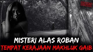 Misteri Alas Roban: Eksplorasi Sejarah, Keajaiban, dan Cerita Mistis