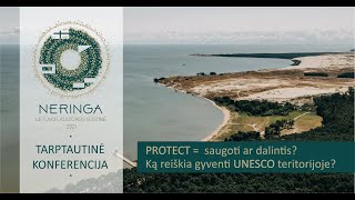 Tarptautinė konferencija PROTECT = saugoti ar dalintis? Ką reiškia gyventi UNESCO teritorijoje?