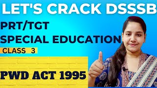 DSSSB | PWD ACT 1995 | IMPORTANT DETAILS | PYQ Class 3 | 100% Selection | 1st time on youtube #dsssb