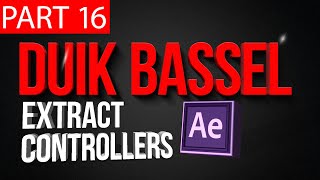 Duik Bassel Tutorial Part 16 of 30 Extract Controllers | After Effects,Motion Graphics,2D Animation