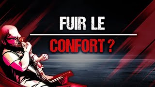 Faut-il fuir le confort ? | Le Dolmen