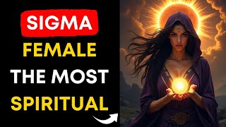 👑 Why Sigma Women Are The Most Spiritual (Harsh Truth)