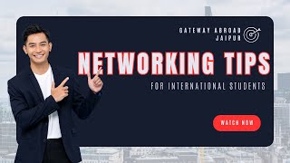 Networking Tips Every College Student Should Know - How To Network Efficiently | Gateway Abroad