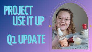 Project Use It Up: Q1 Half Way Update