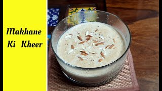 Makhane ki Kheer | Foxnut Porridge | Makhana Dessert | How to make makhana kheer with jaggery