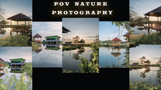 POV  NATURE   PHOTOGRAPHY || Kolam Mancing || Part 1