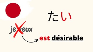 Leçon 36 : Exprimer le désir (forme en tai)