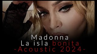 Madonna - La isla bonita - (Acoustic 2024)